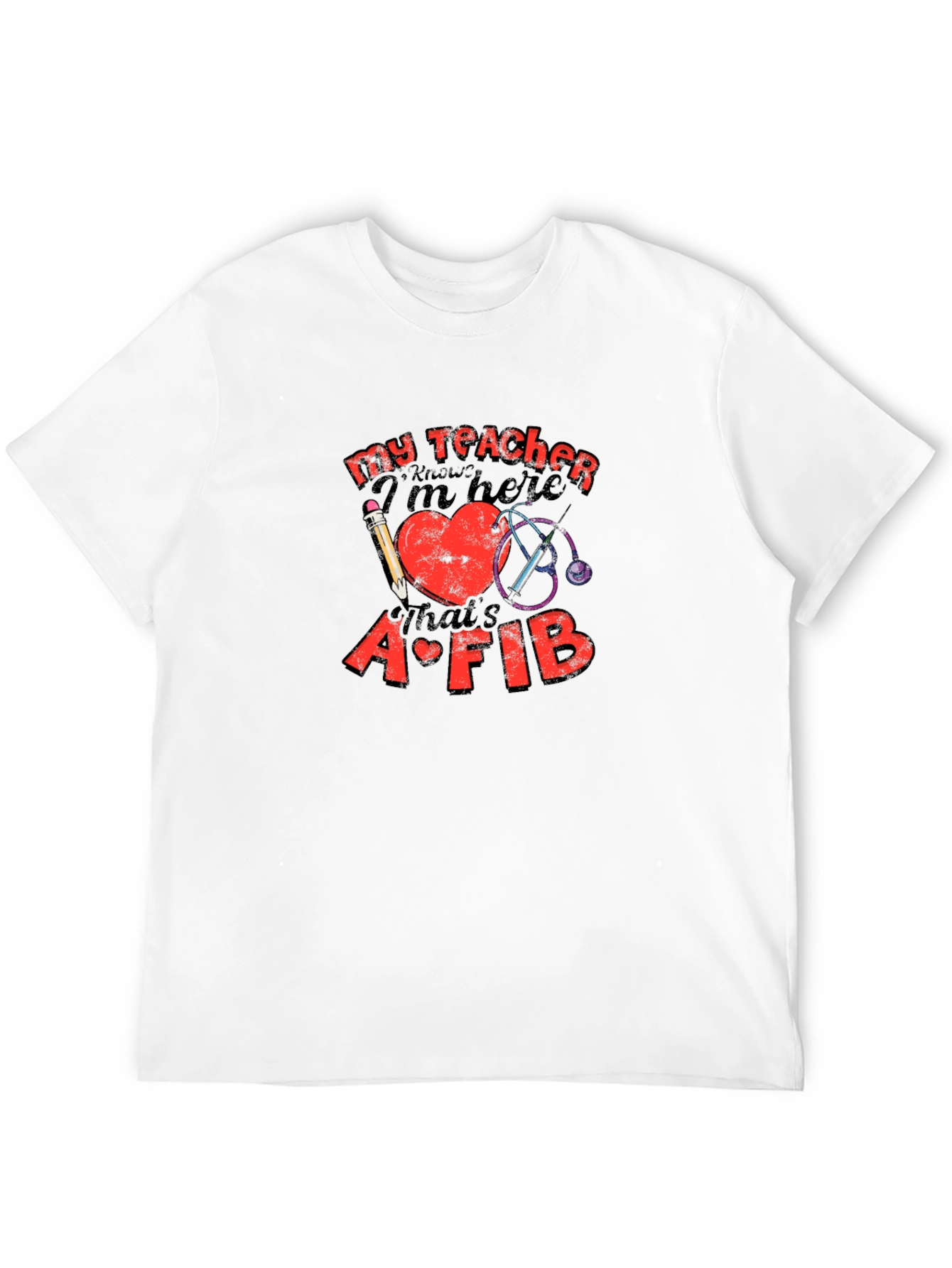 My Teacher Knows Funny Heart AFIB T-Shirt