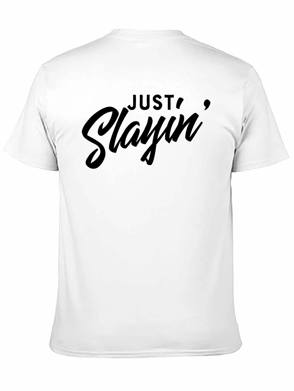Just Slayin Graphic Tee - Stylish Black Cotton T-Shirt
