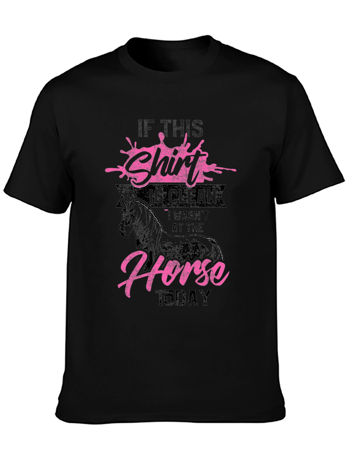 Horse Lover T-Shirt - If This Shirt Is Clean