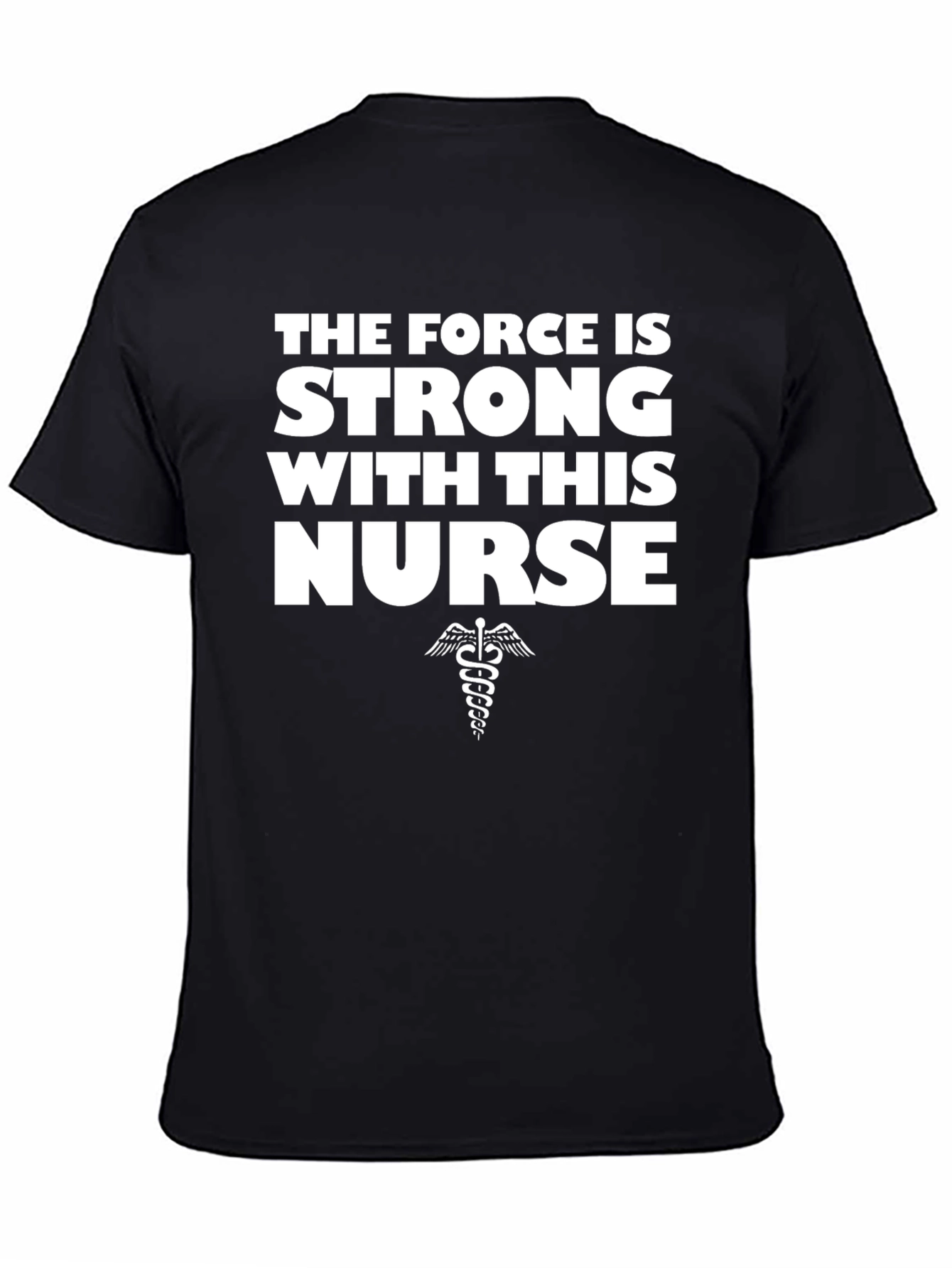 The Force is Strong With This Nurse T-Shirt