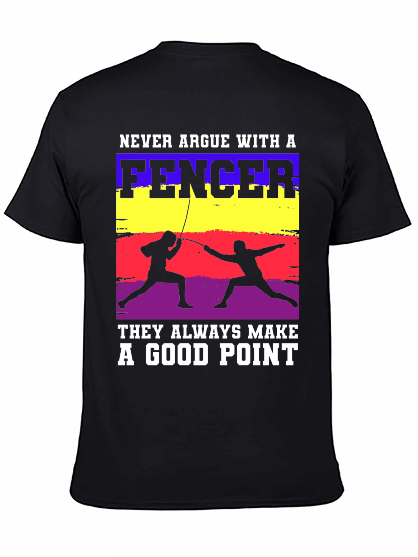 Fencer Graphic Tee - Never Argue Good Point