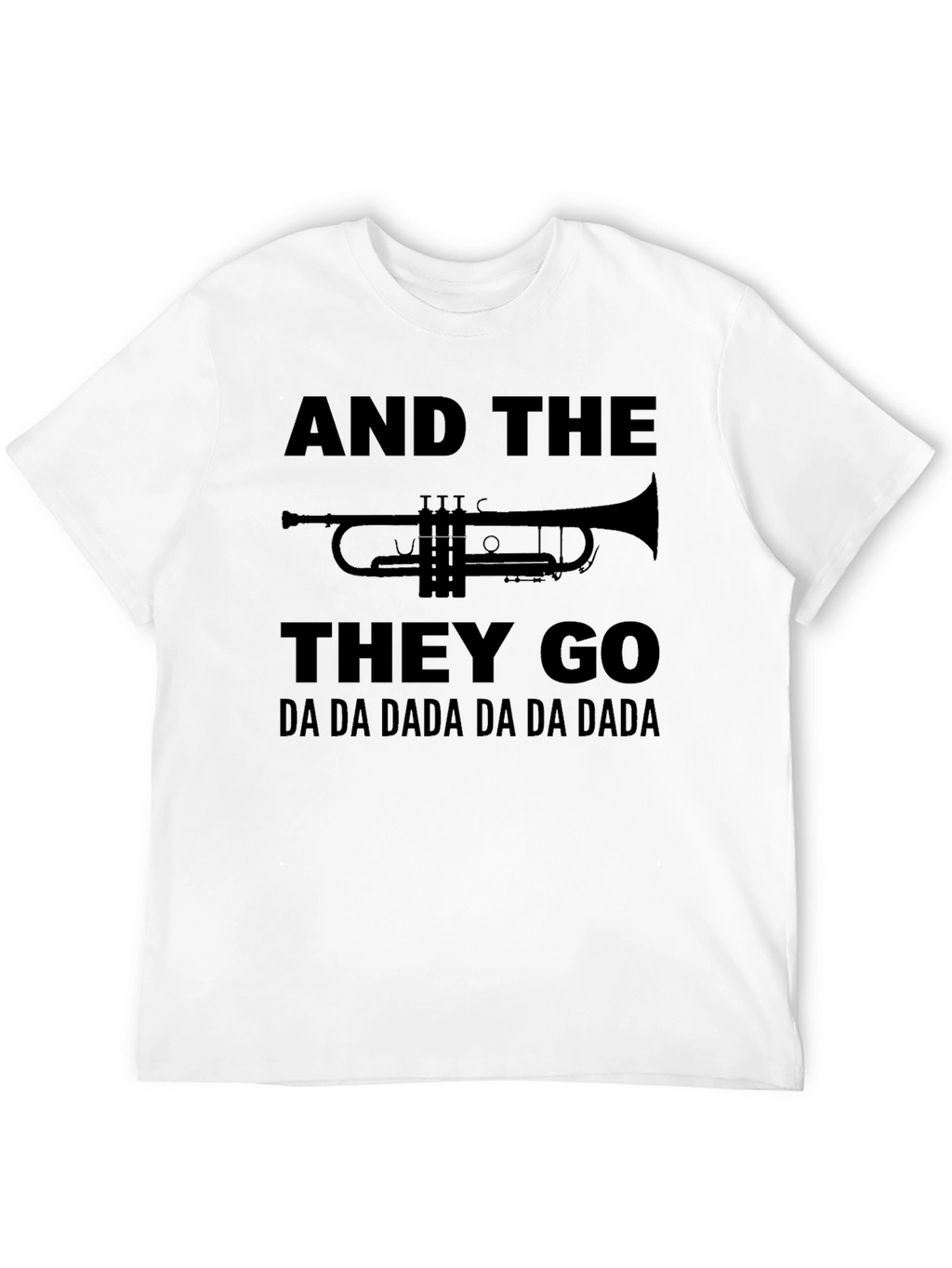 And The Trumpets They Go T-Shirt