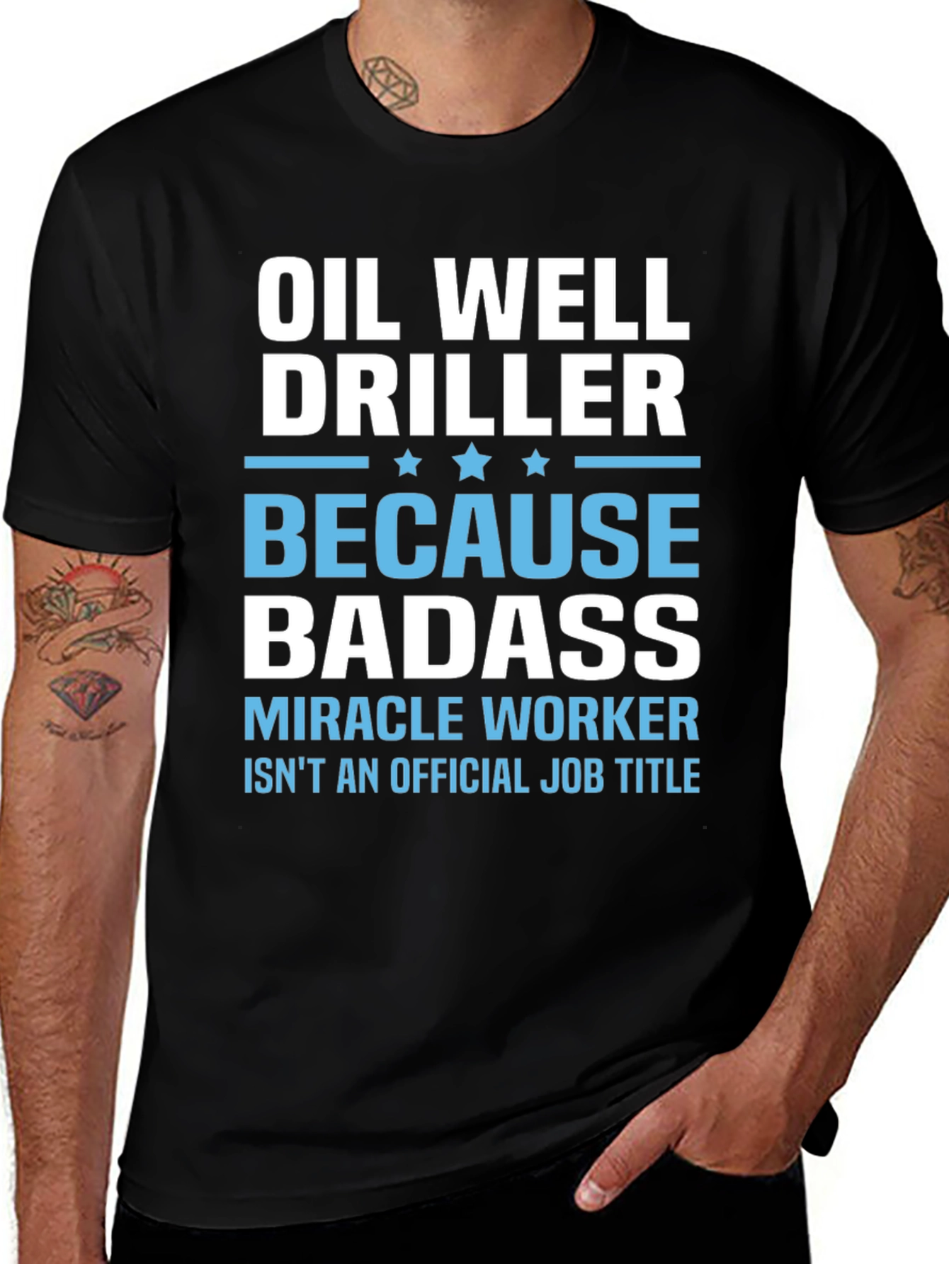 Oil Well Driller Badass T-Shirt