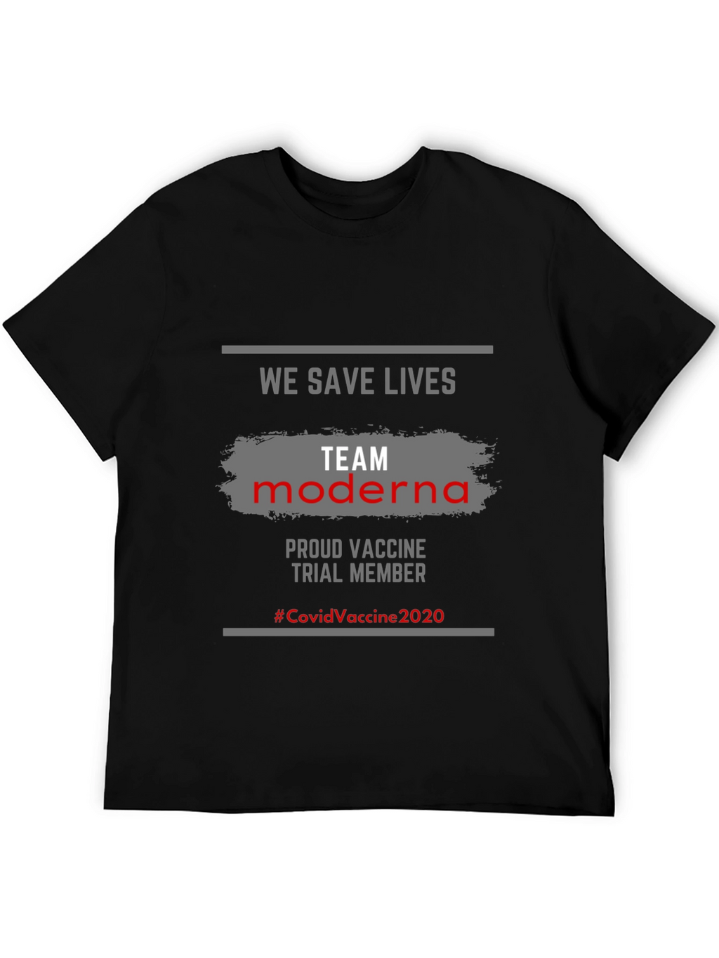 We Save Lives Team Moderna Vaccine T-Shirt