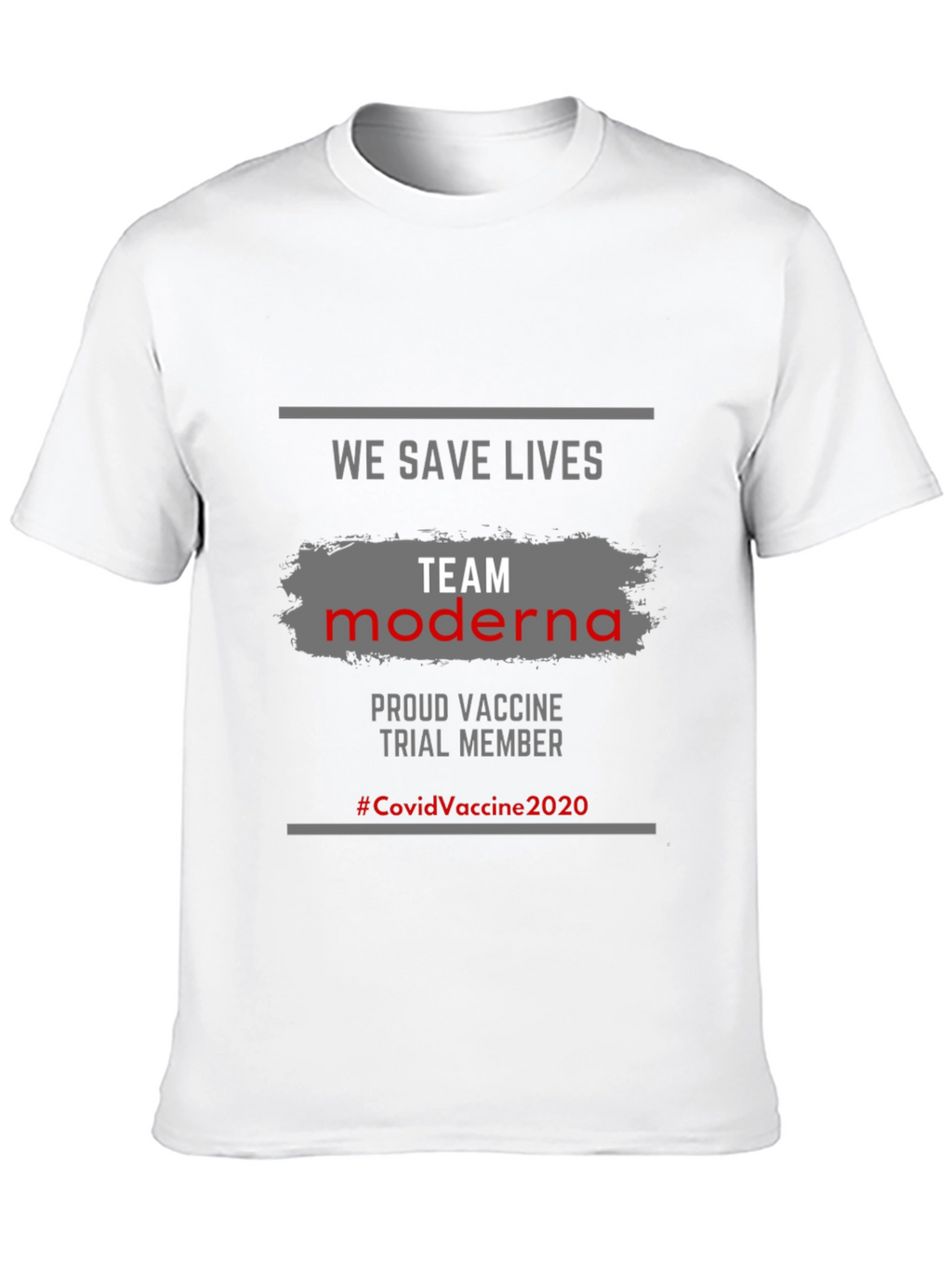We Save Lives Team Moderna Vaccine T-Shirt