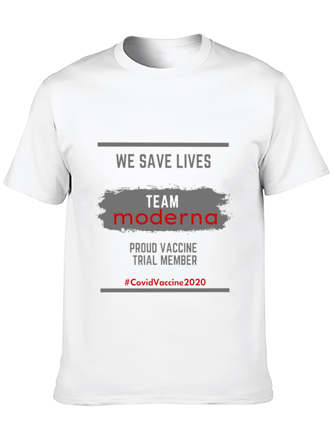 We Save Lives Team Moderna Vaccine T-Shirt