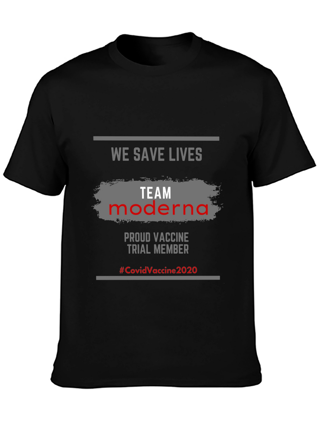 We Save Lives Team Moderna Vaccine T-Shirt