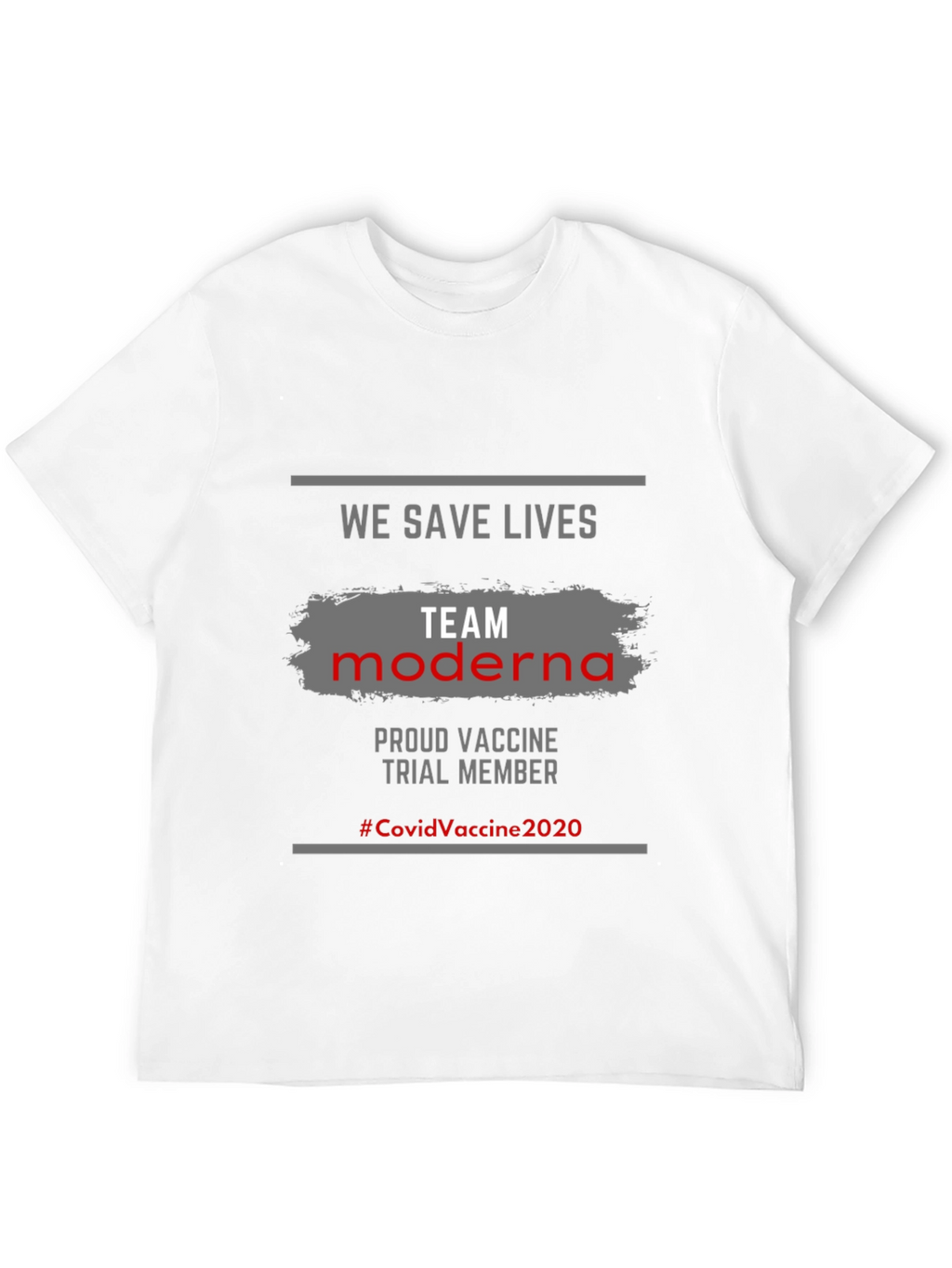 We Save Lives Team Moderna Vaccine T-Shirt