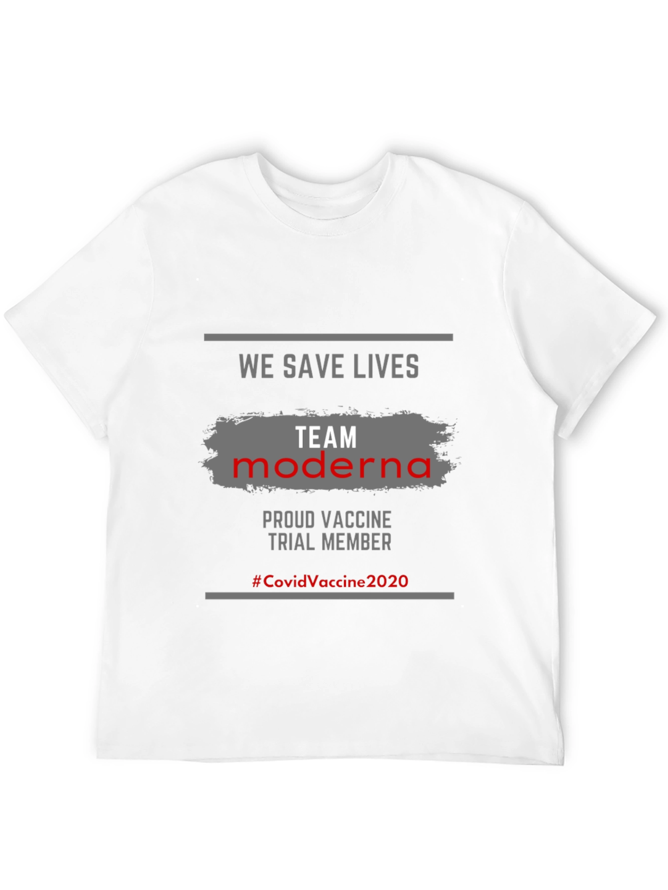 We Save Lives Team Moderna Vaccine T-Shirt