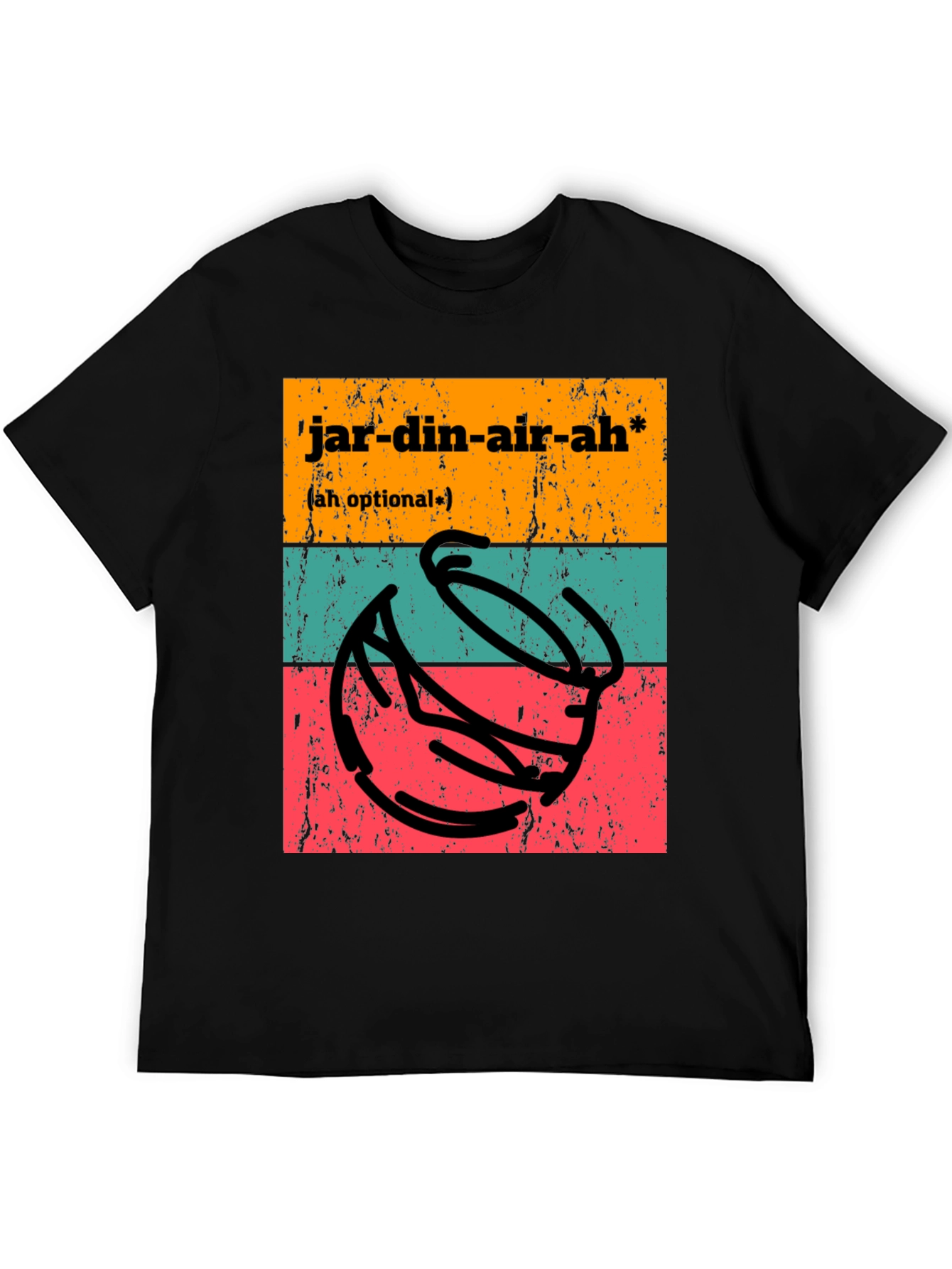 Jardin-air-ah T-Shirt - Funny Potting Joke