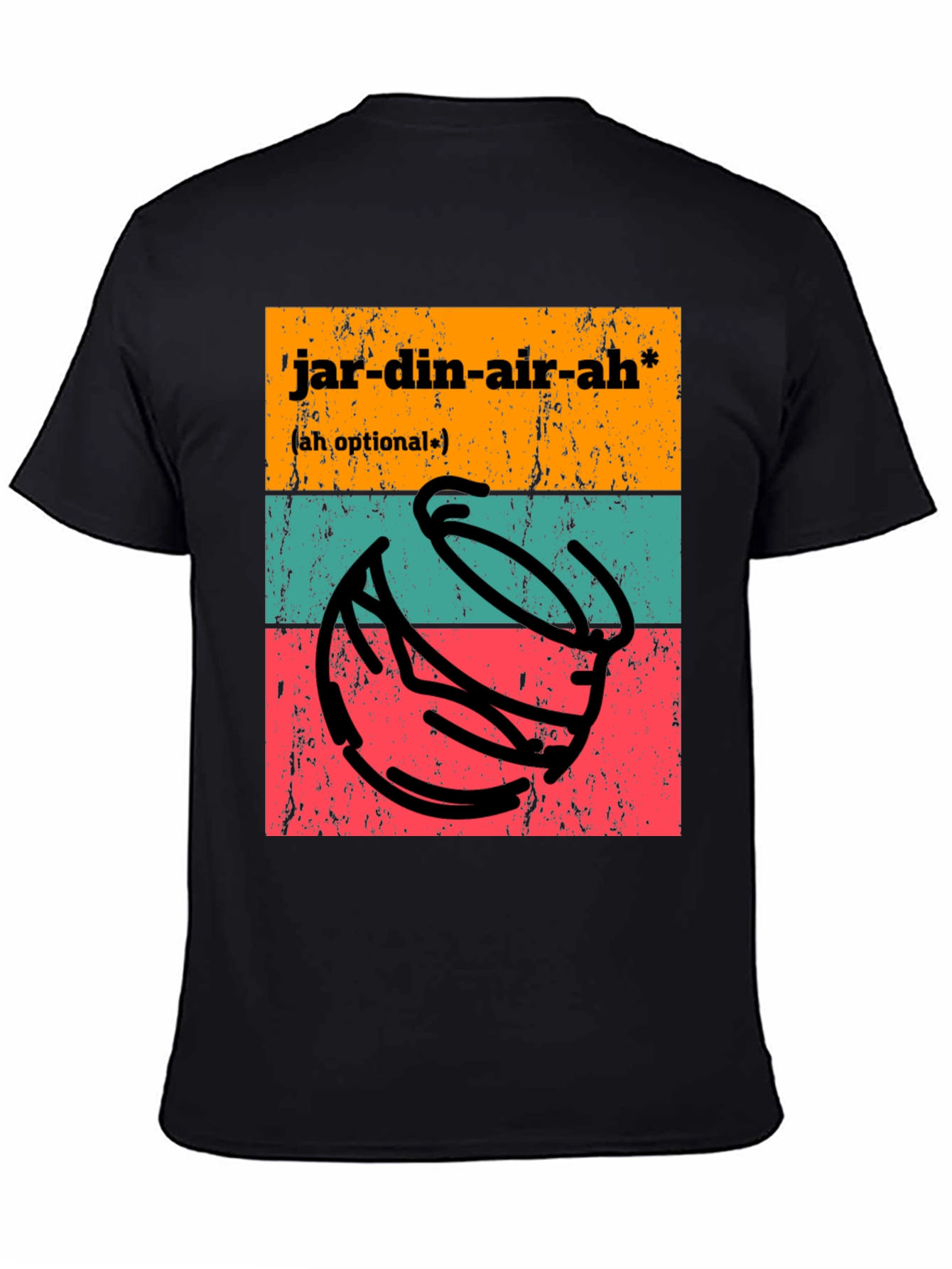 Jardin-air-ah T-Shirt - Funny Potting Joke