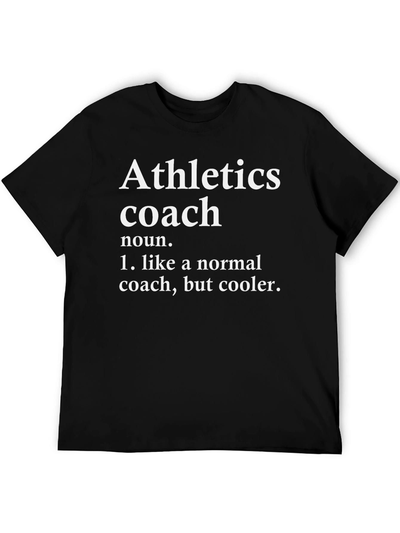 Athletics Coach Definition T-Shirt - Cool Coach Tee