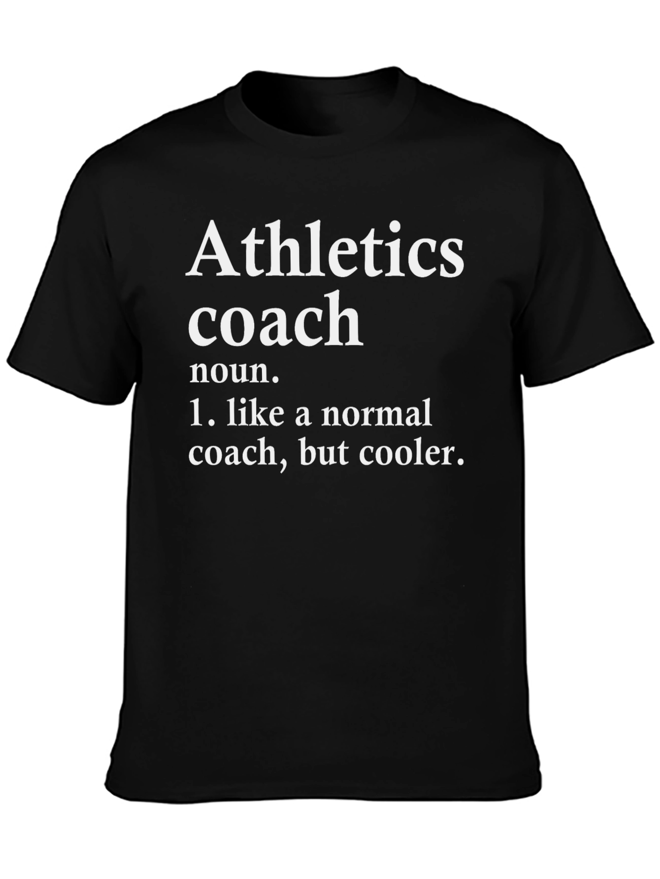 Athletics Coach Definition T-Shirt - Cool Coach Tee