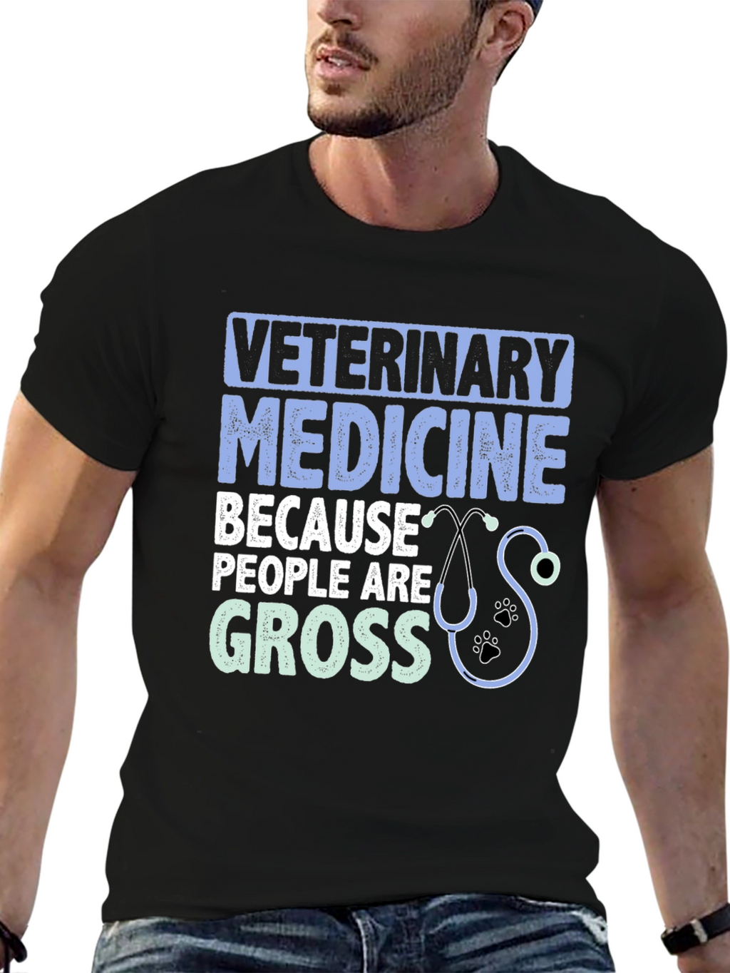 Veterinary Medicine T-Shirt: Because People Are Gross