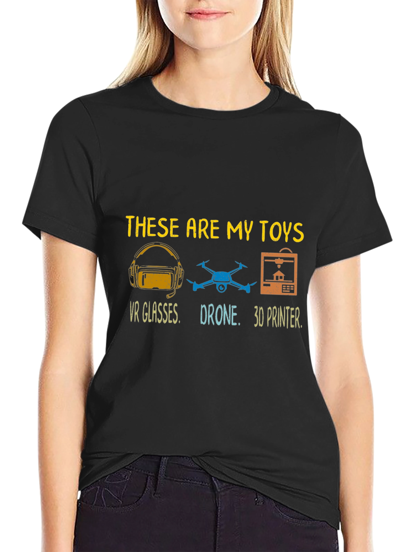 These Are My Toys T-Shirt: VR Drone 3D Printer