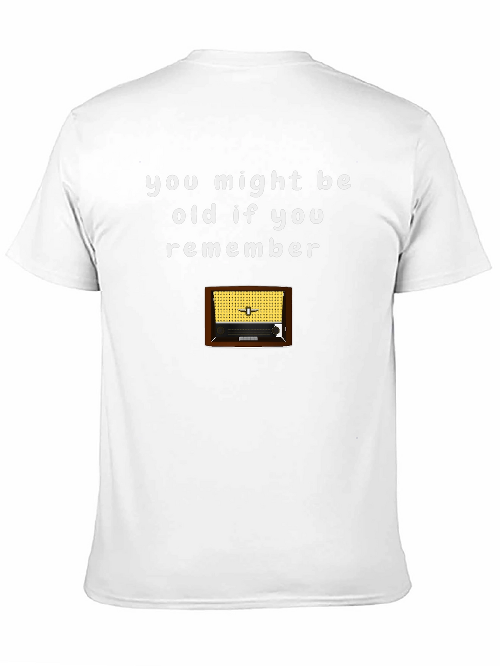 Retro Radio T-Shirt - You Might Be Old
