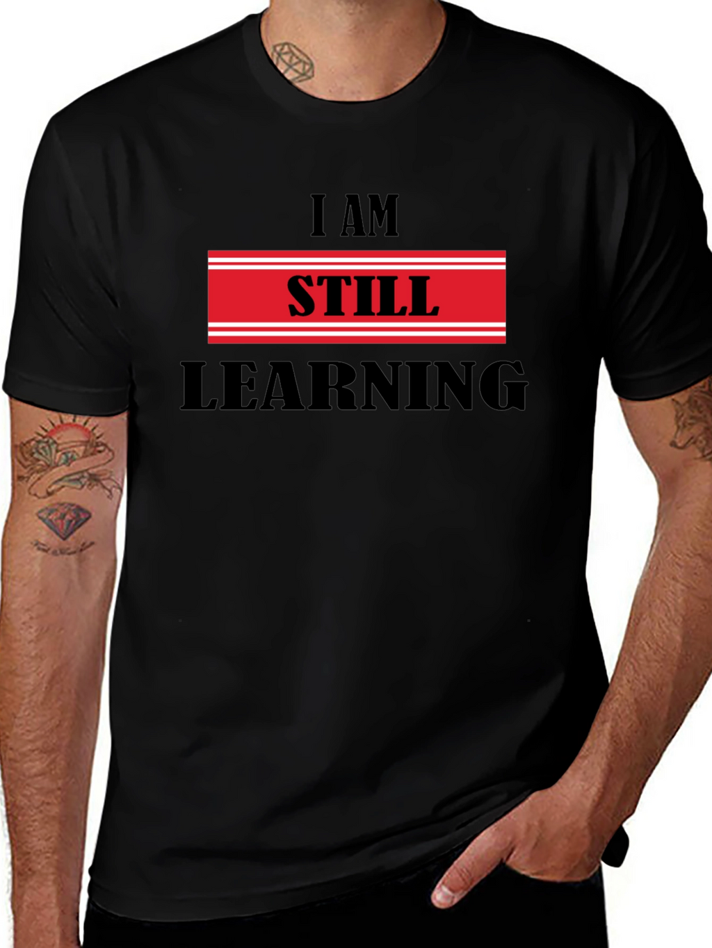 I Am Still Learning T-Shirt - Motivational Design