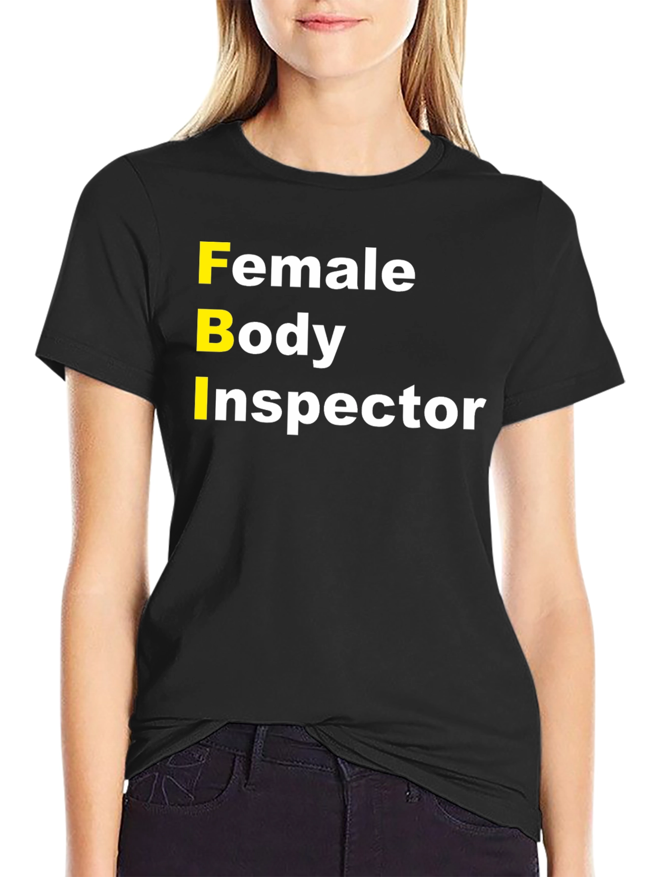 FBI Female Body Inspector Humor T-Shirt