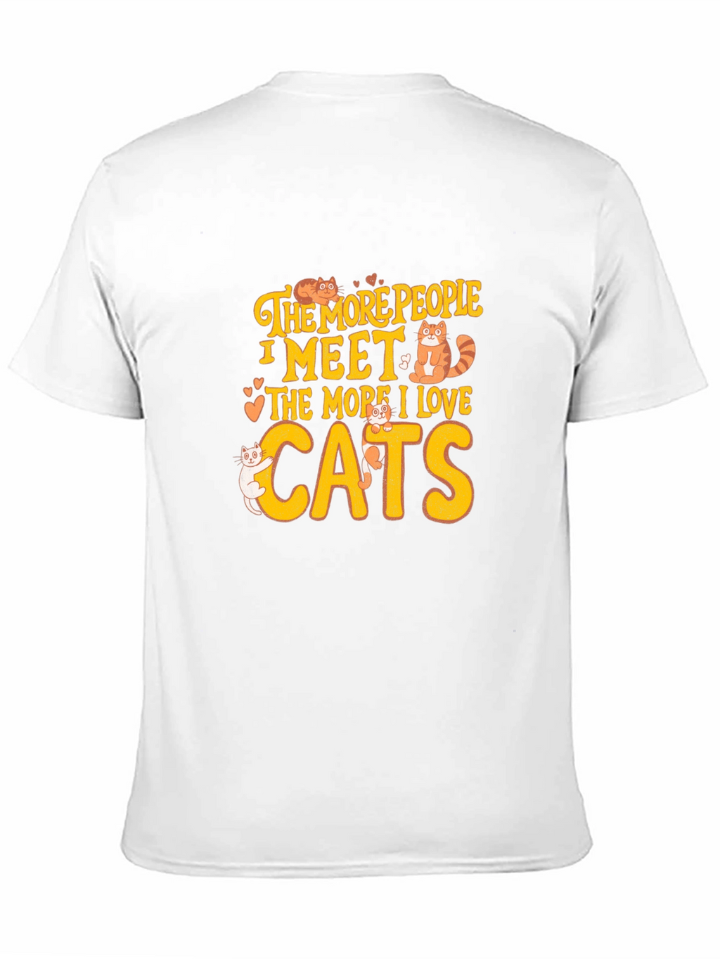 Cat Lover T-Shirt: The More I Love Cats