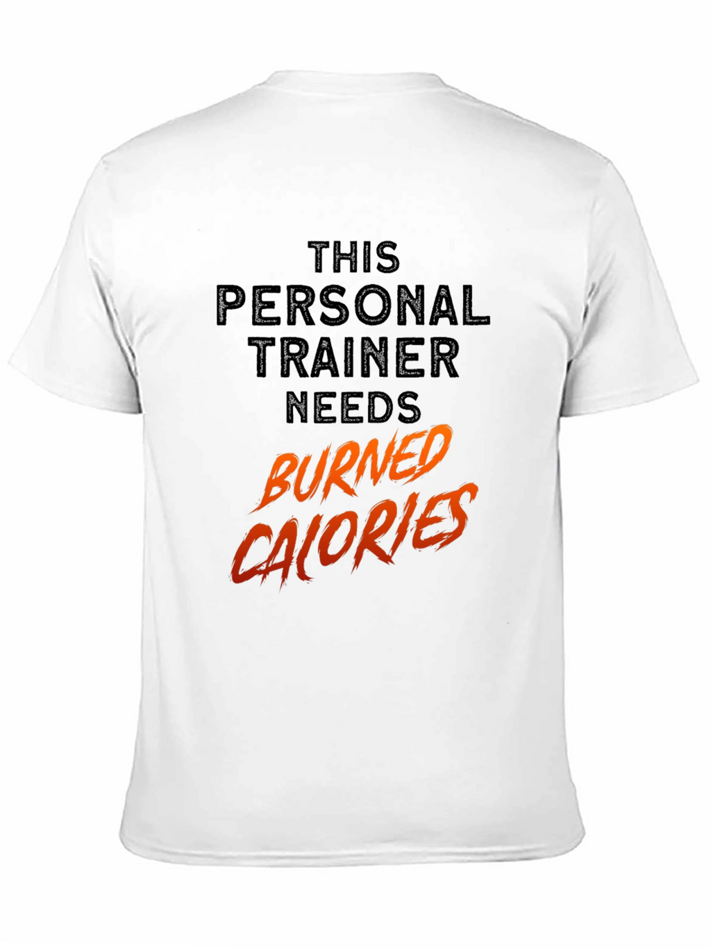 Personal Trainer Burned Calories T-Shirt