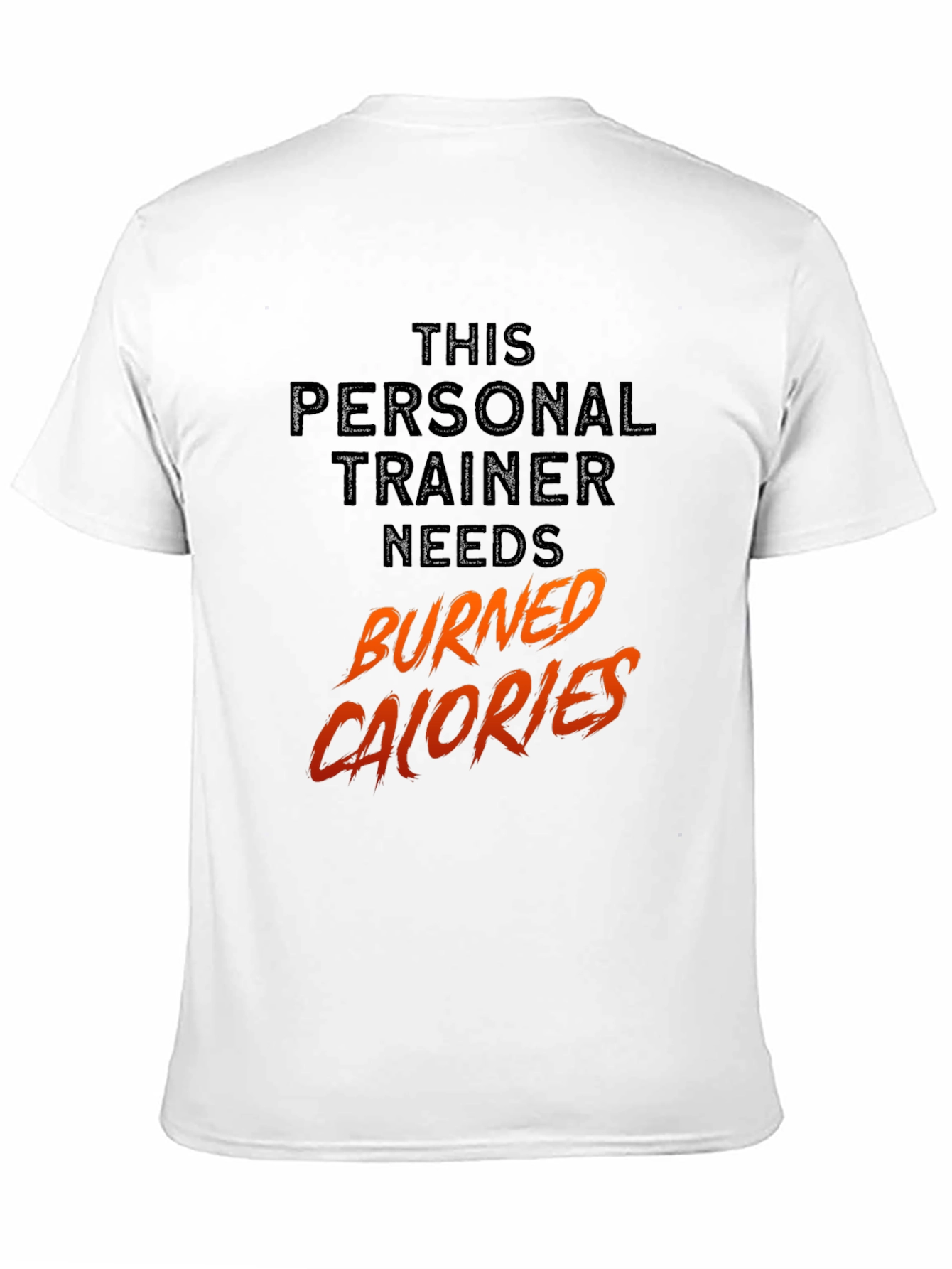 Personal Trainer Burned Calories T-Shirt