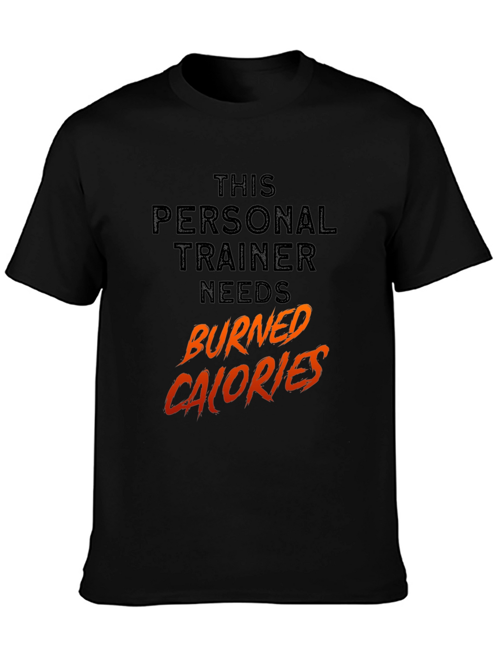 Personal Trainer Burned Calories T-Shirt