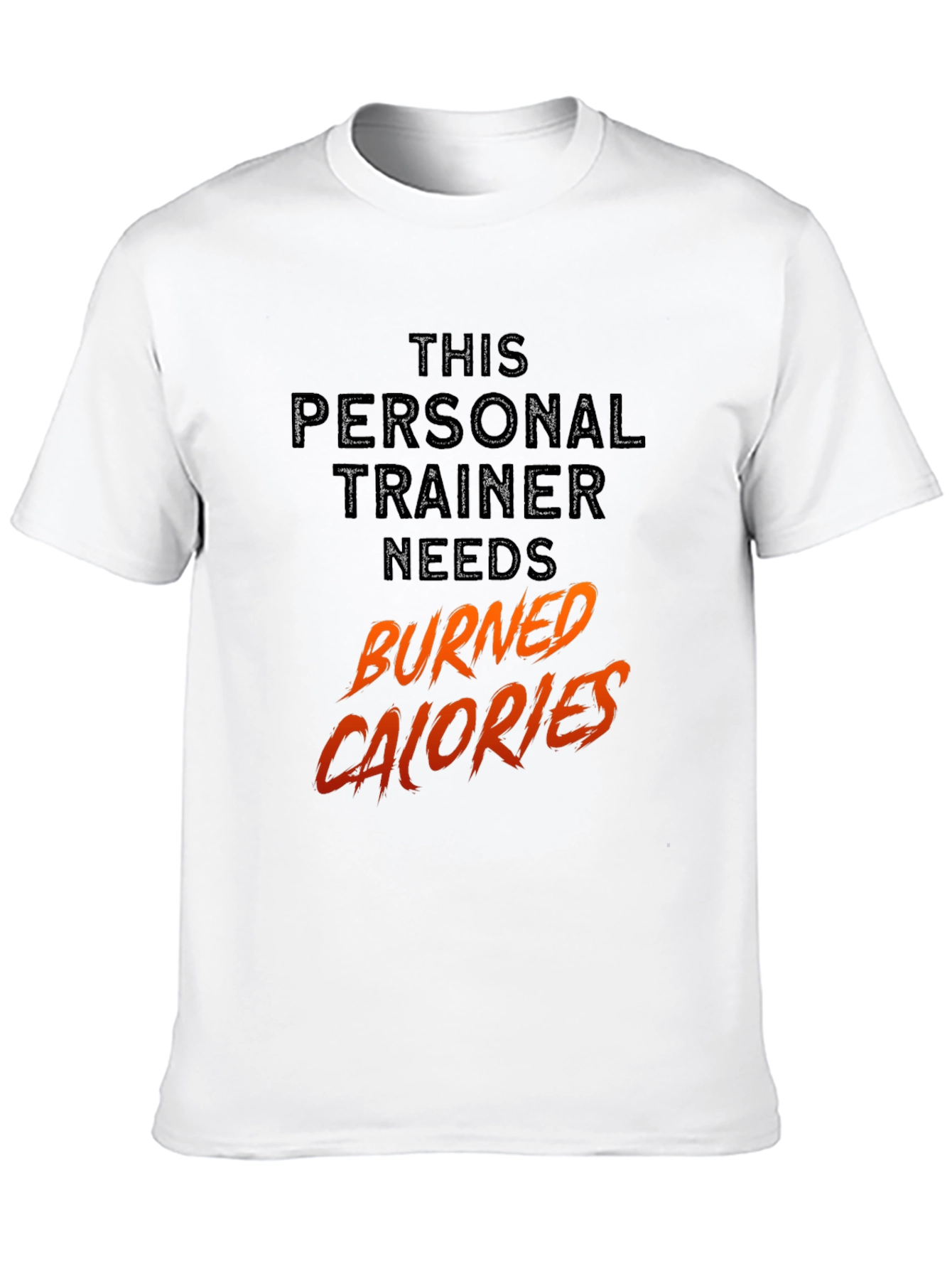 Personal Trainer Burned Calories T-Shirt