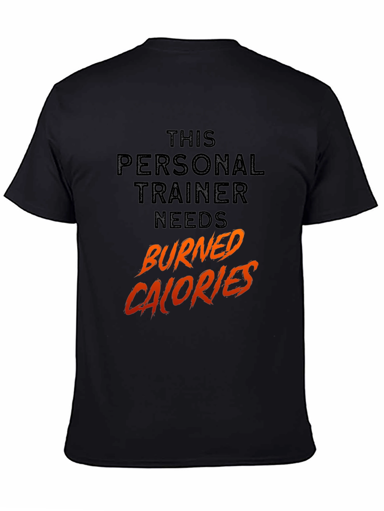 Personal Trainer Burned Calories T-Shirt