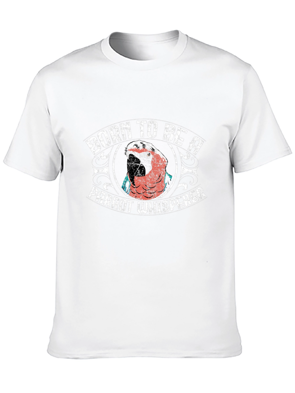Born to Be a Parrot Whisperer T-Shirt