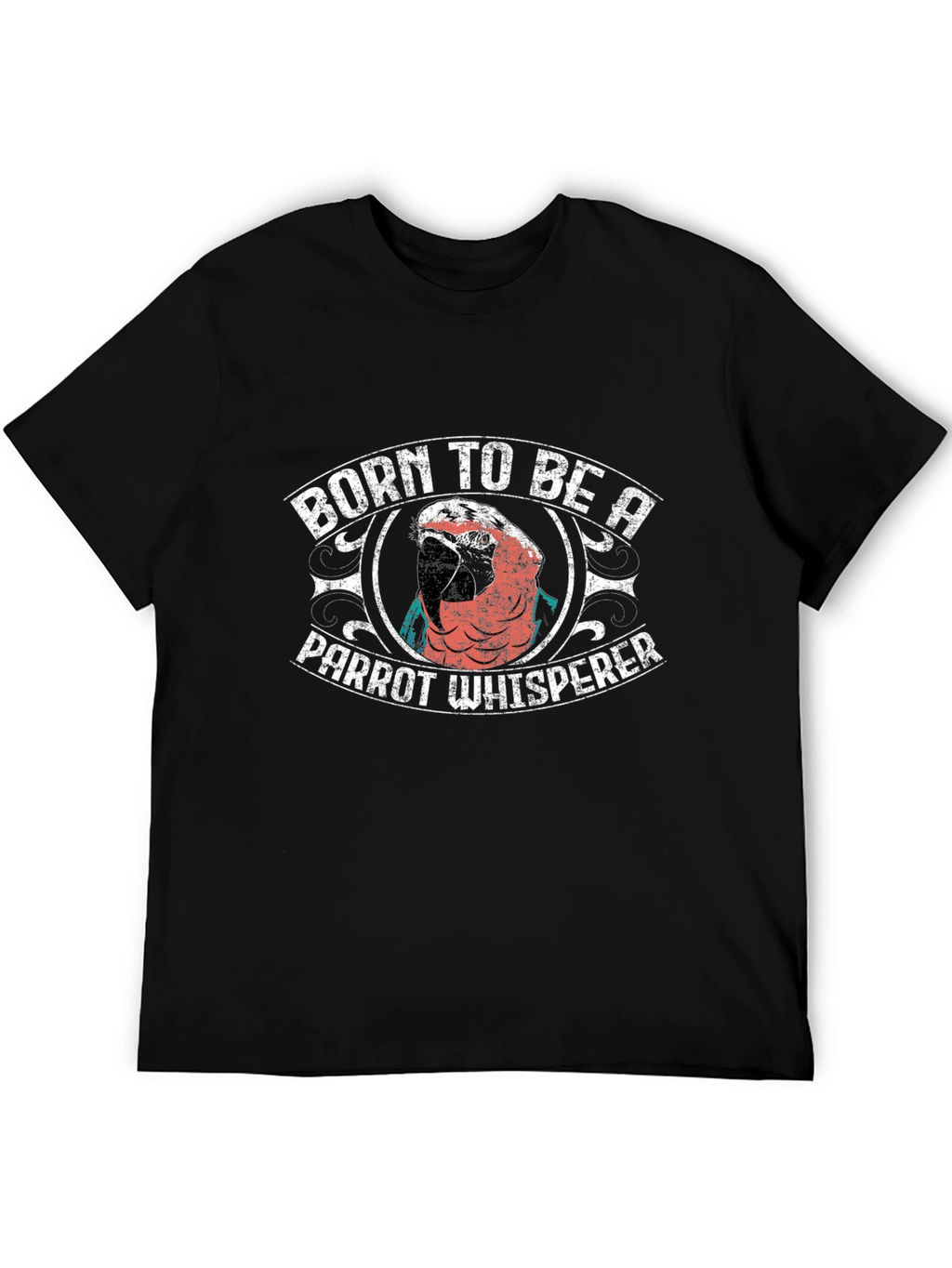 Born to Be a Parrot Whisperer T-Shirt