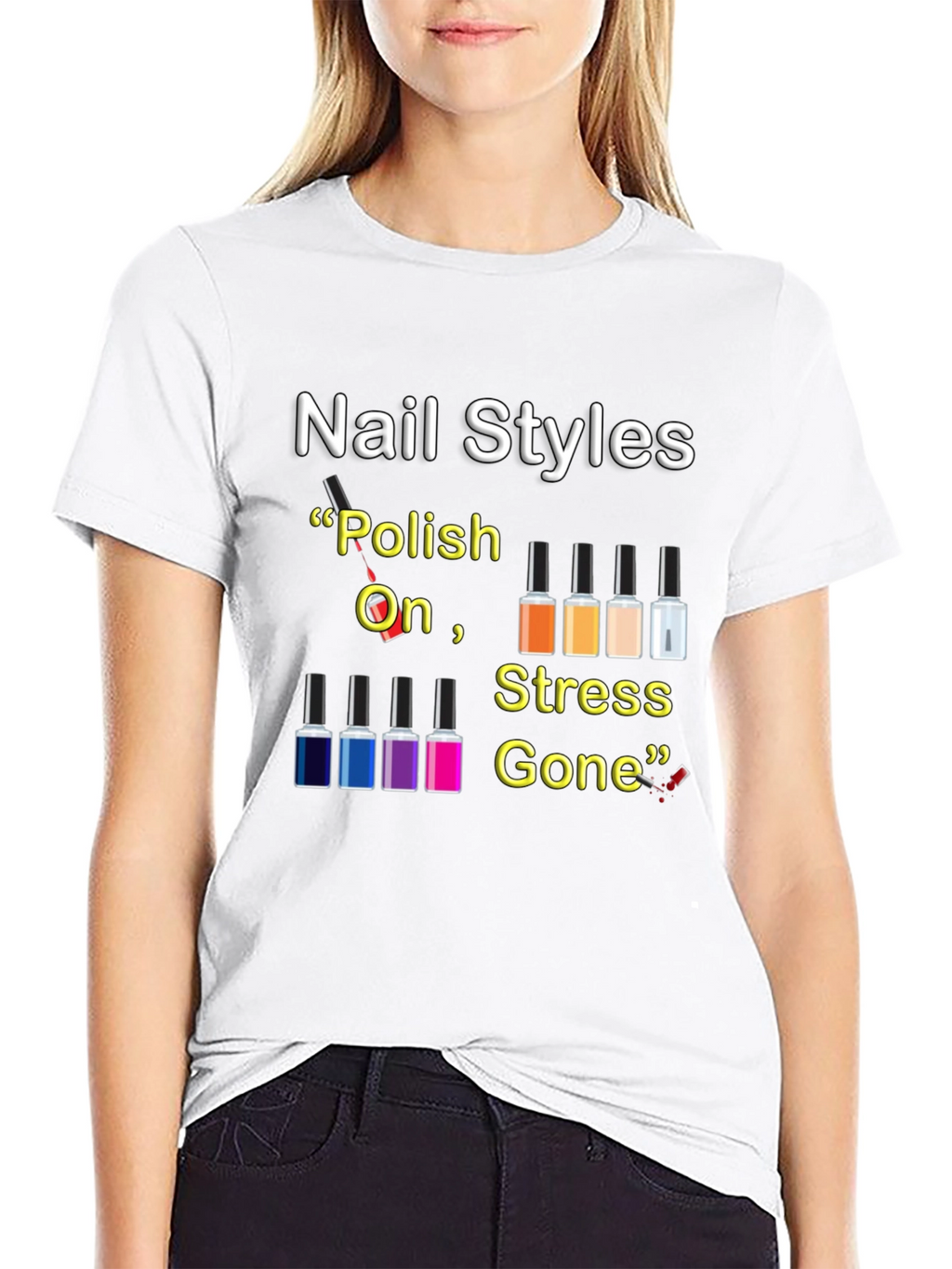 Nail Styles T-Shirt - Polish On Stress Gone