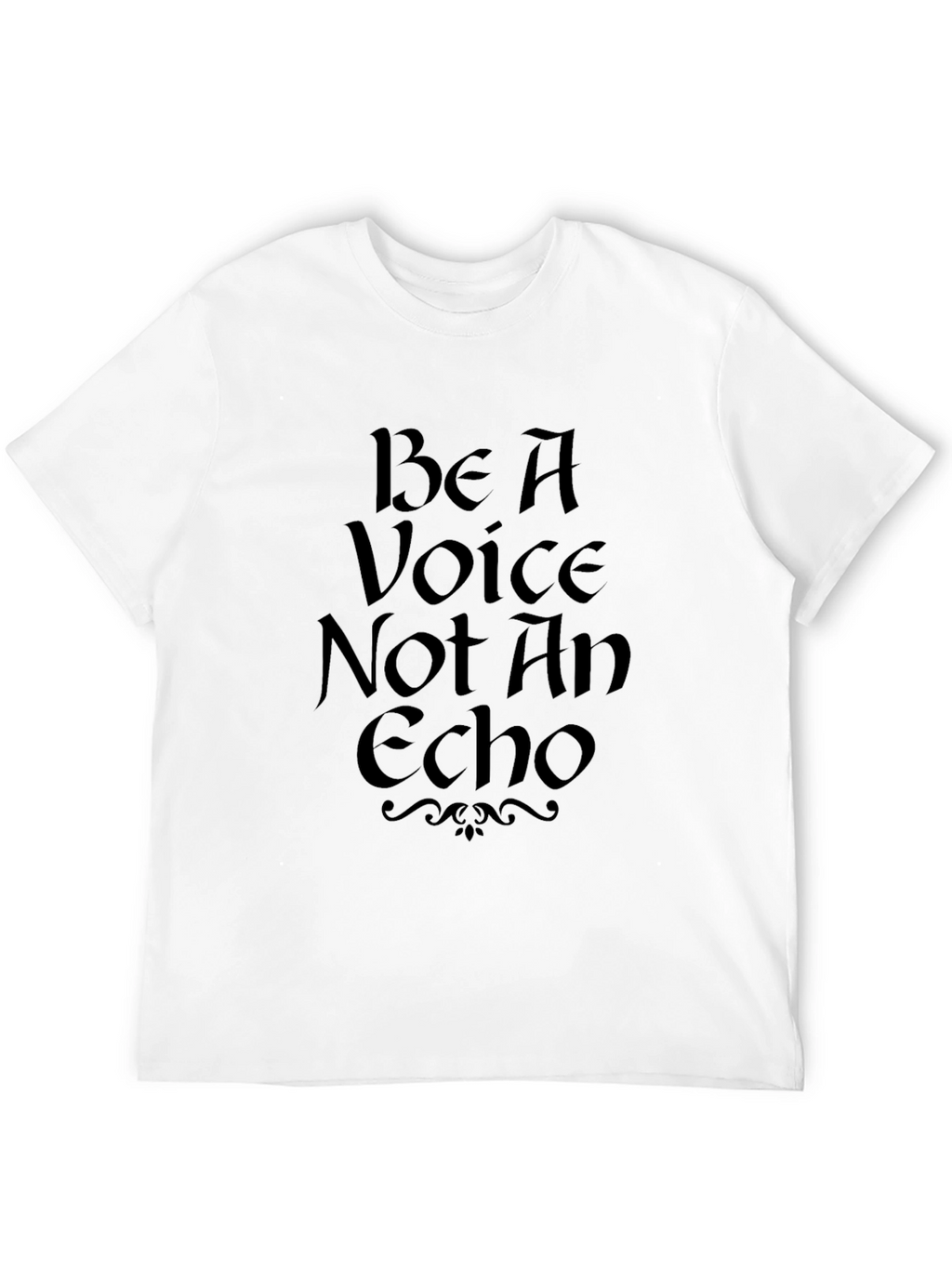 Be A Voice Not An Echo Graphic T-Shirt