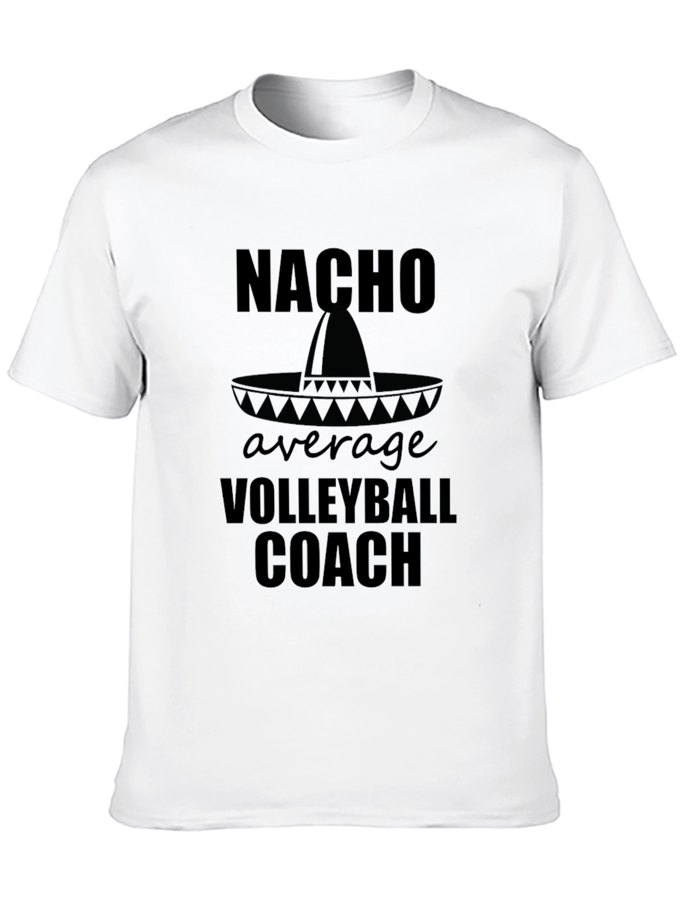 Nacho Average Volleyball Coach T-Shirt