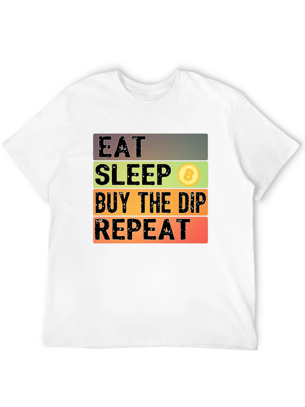 Eat Sleep Buy The Dip Repeat Bitcoin Crypto T-Shirt