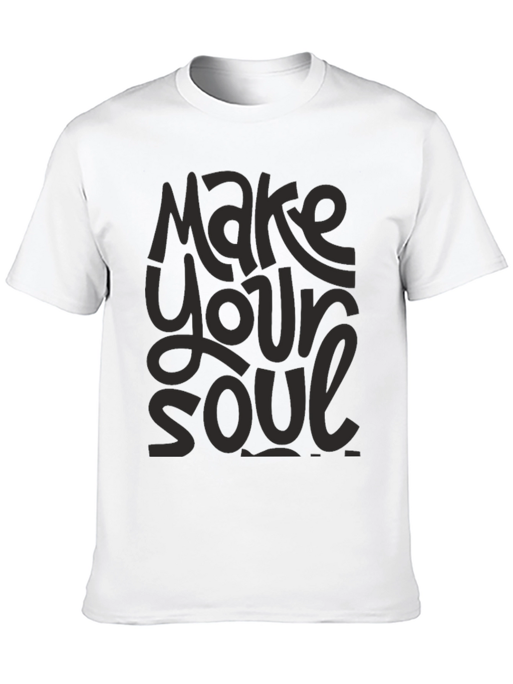 Make Your Soul T-Shirt - Graphic Print Tee