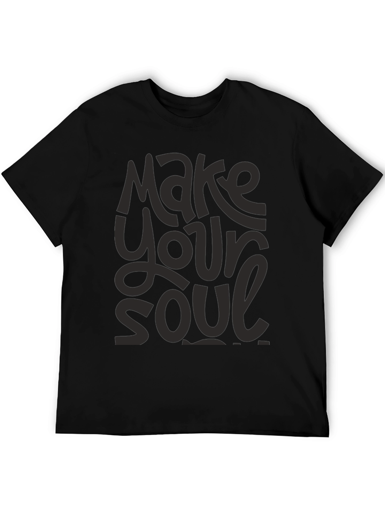 Make Your Soul T-Shirt - Graphic Print Tee