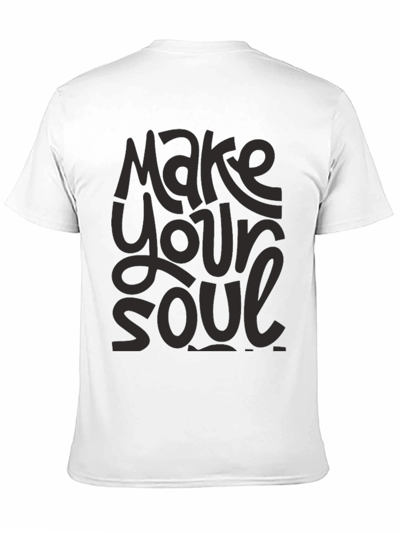 Make Your Soul T-Shirt - Graphic Print Tee