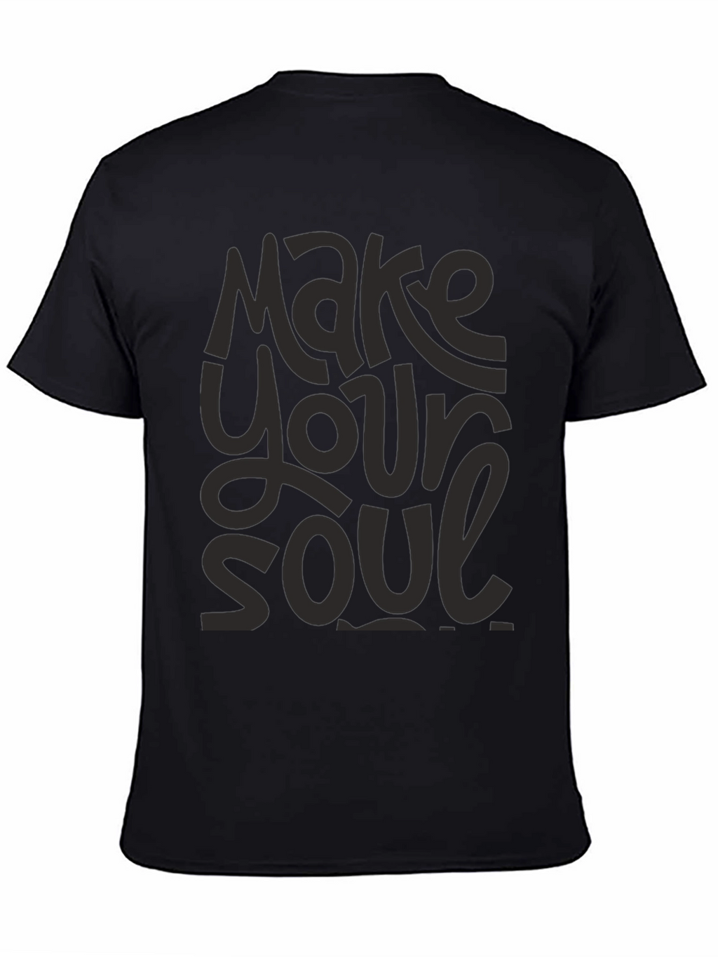 Make Your Soul T-Shirt - Graphic Print Tee