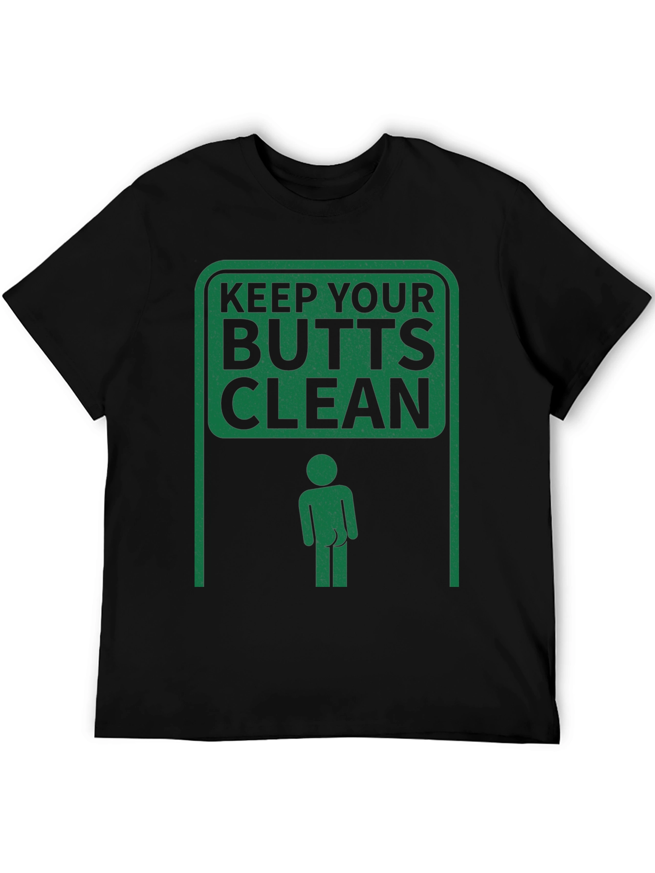 Keep Your Butts Clean T-Shirt Novelty Humor