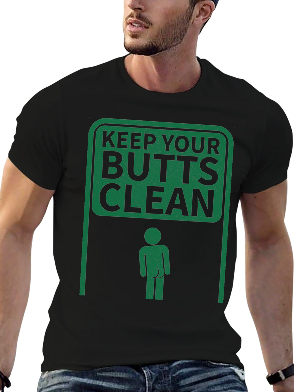 Keep Your Butts Clean T-Shirt Novelty Humor