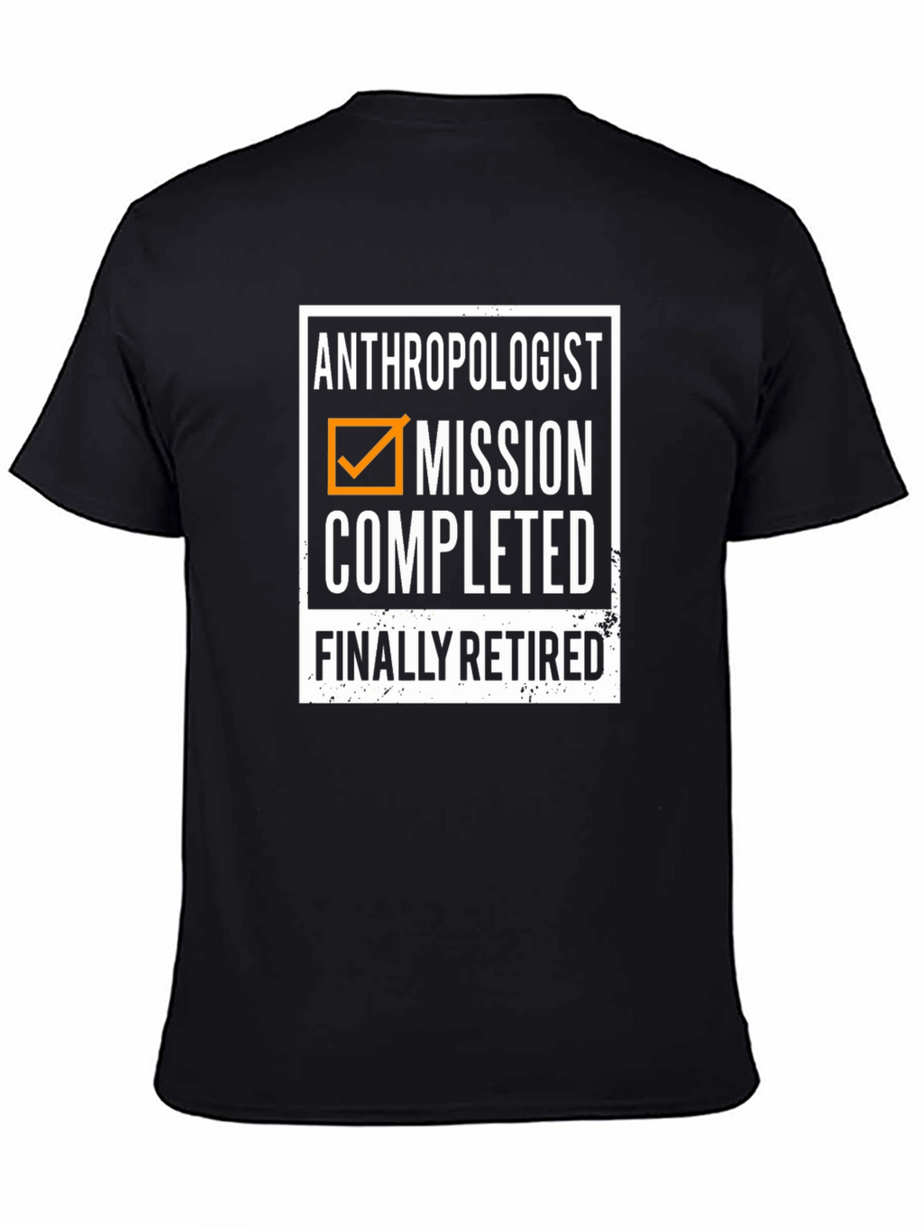 Anthropologist Mission Completed Retired T-Shirt