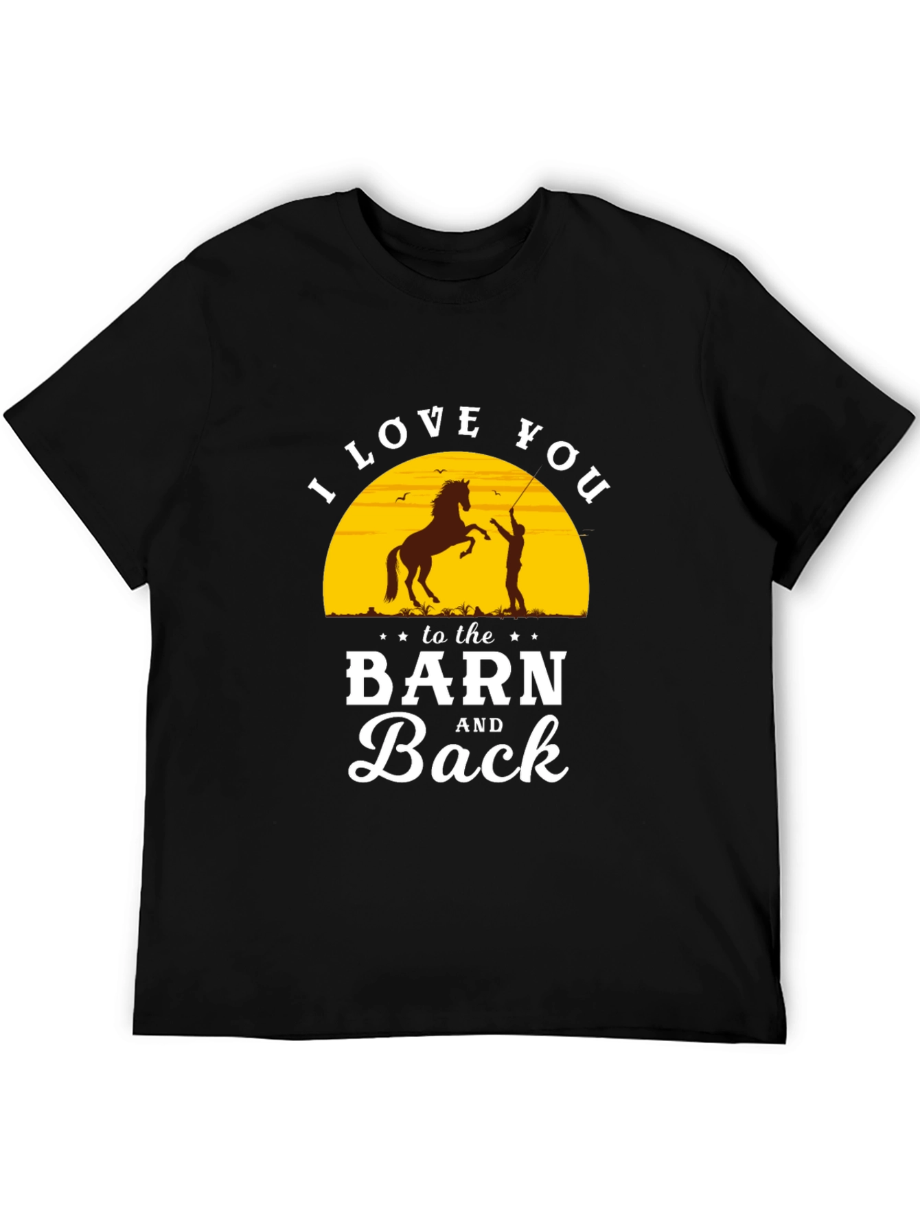 I Love You to the Barn and Back Graphic Tee