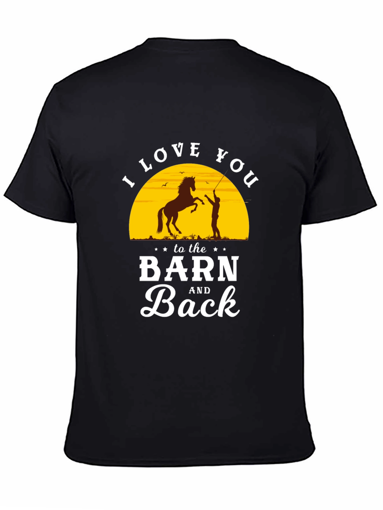 I Love You to the Barn and Back Graphic Tee