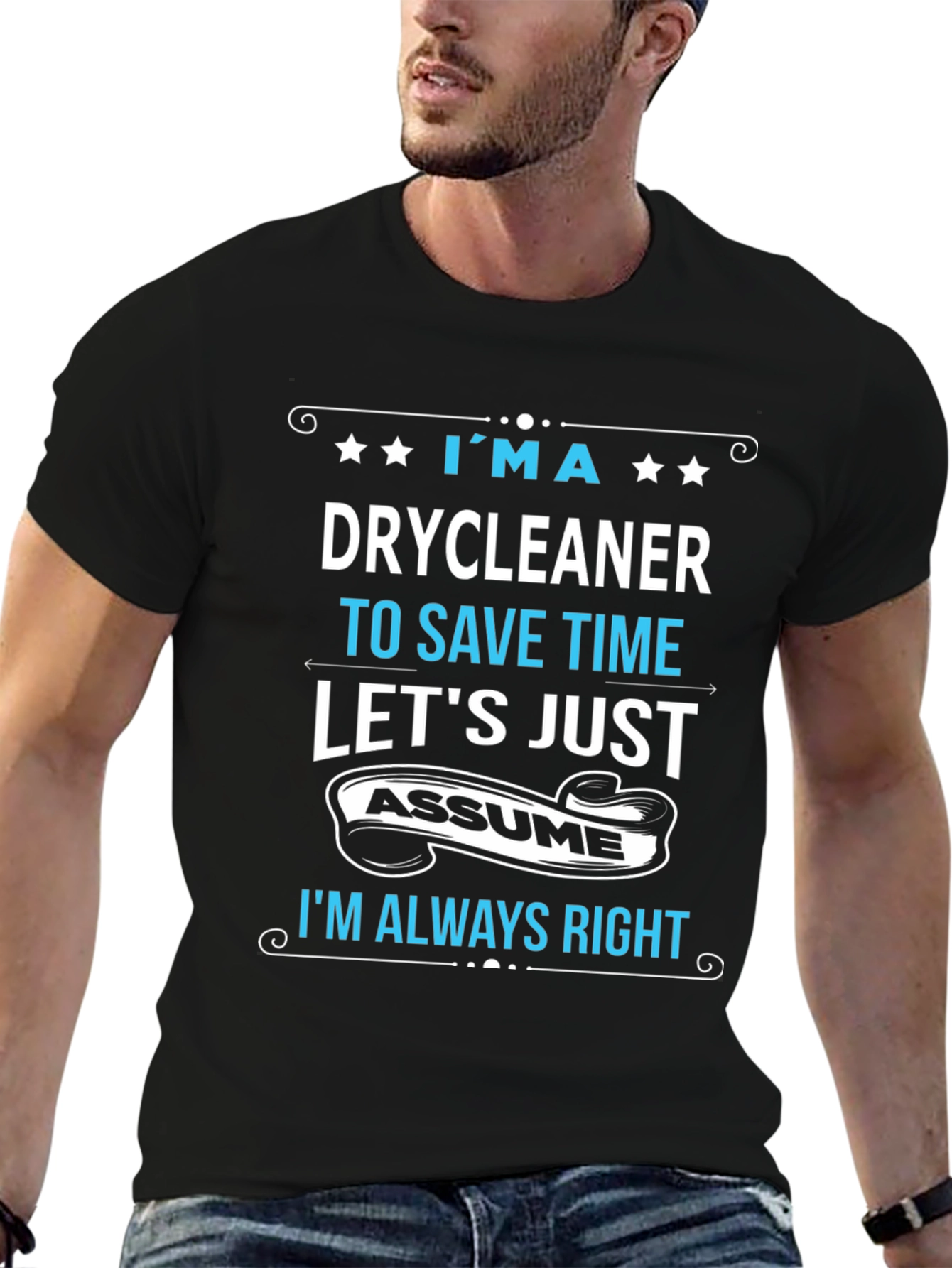 Drycleaner Always Right Graphic T-Shirt