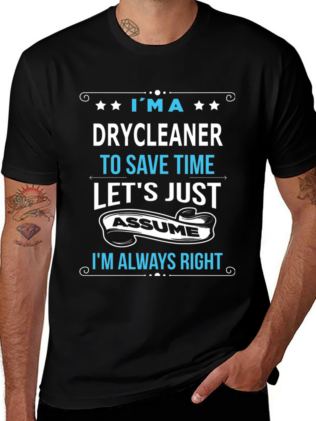 Drycleaner Always Right Graphic T-Shirt