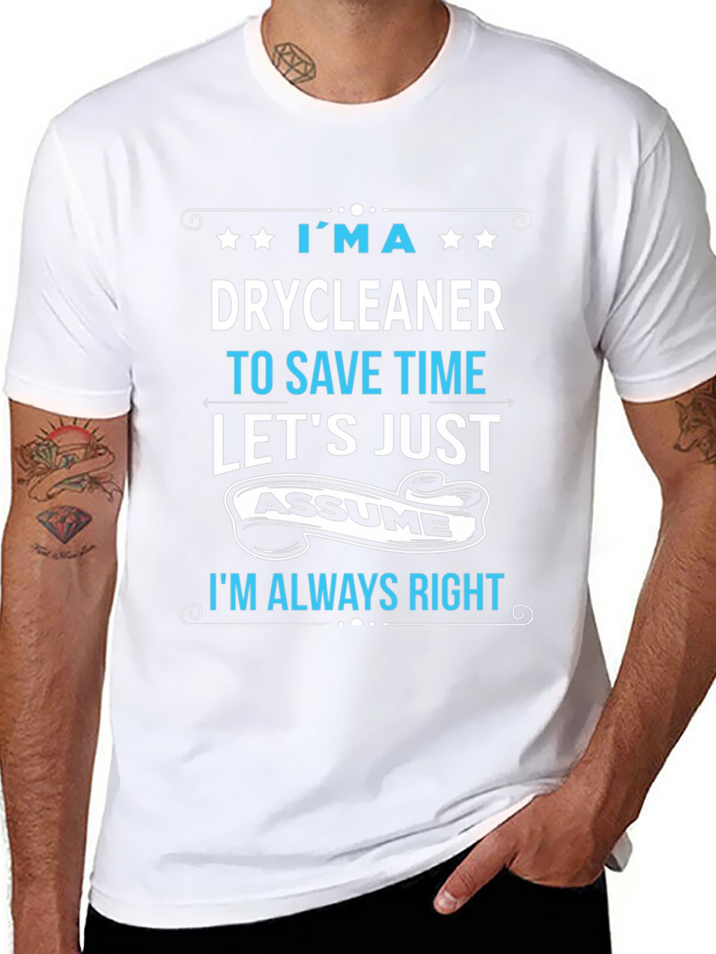 Drycleaner Always Right Graphic T-Shirt