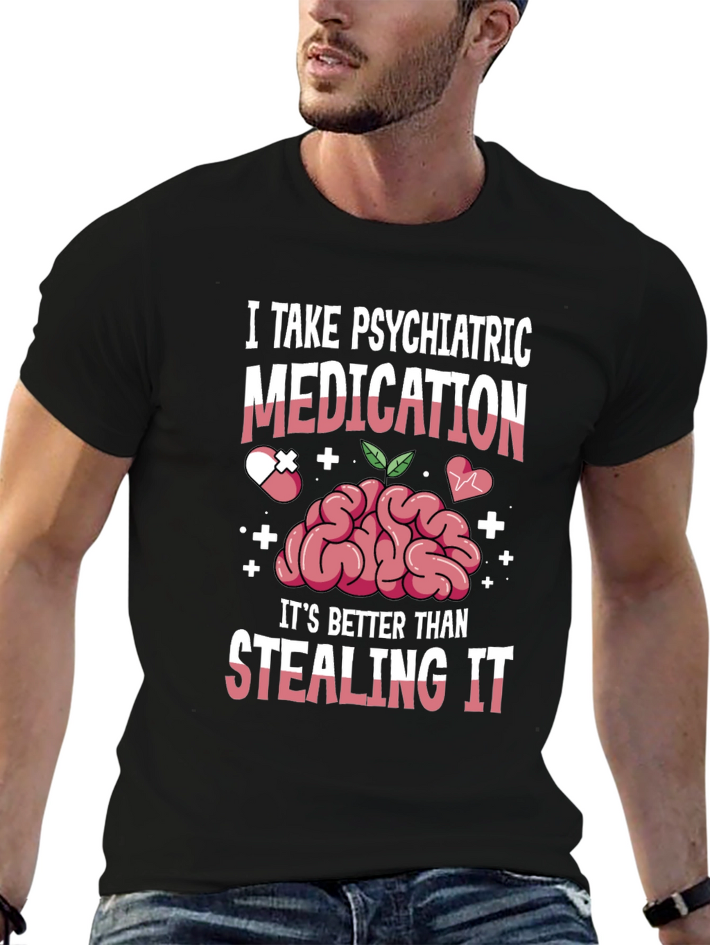 Psychiatric Medication T-Shirt - Mental Health