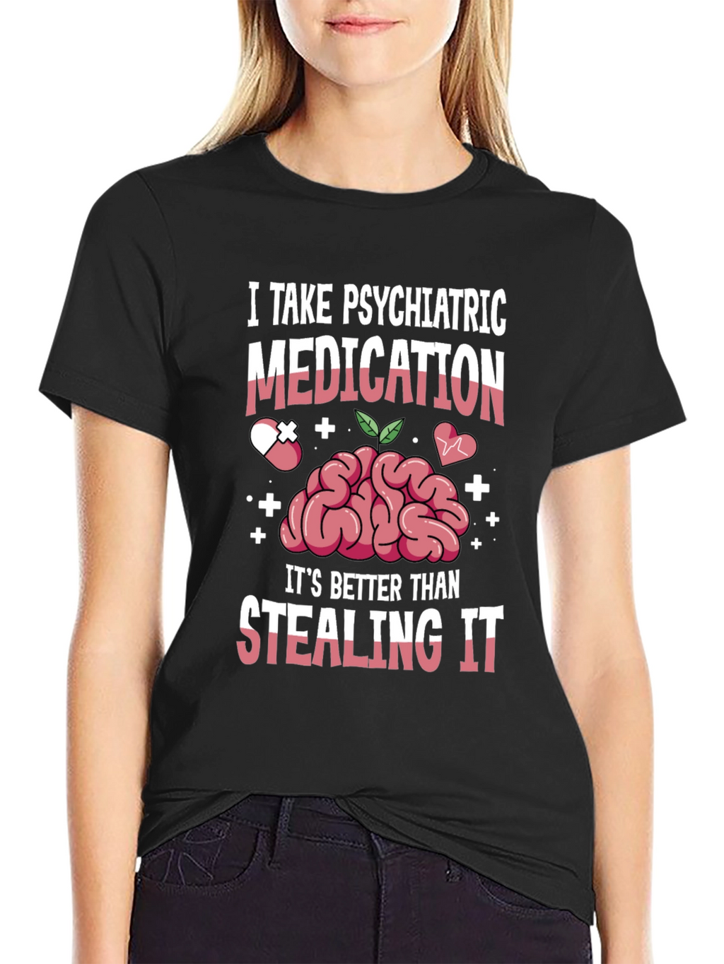 Psychiatric Medication T-Shirt - Mental Health