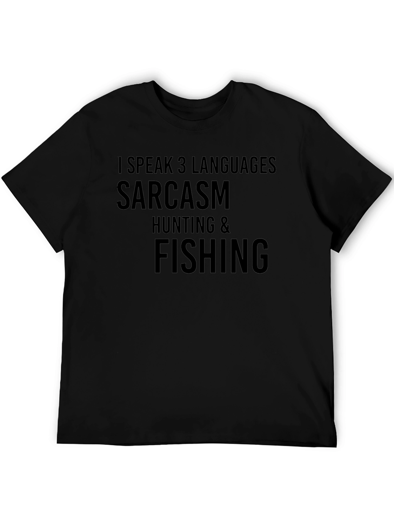 Sarcasm Hunting & Fishing T-Shirt