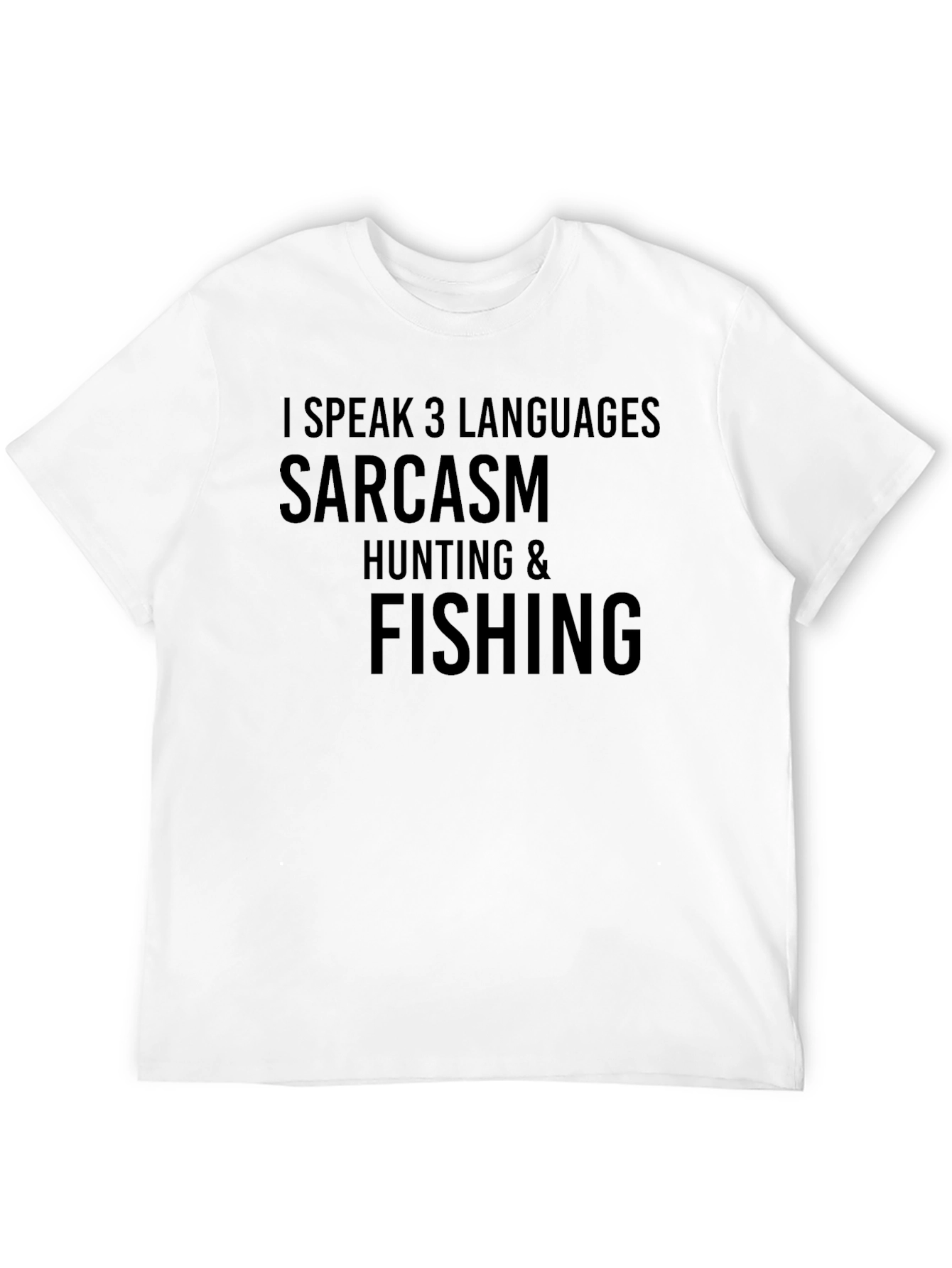 Sarcasm Hunting & Fishing T-Shirt